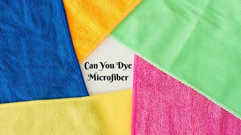 Can You Dye Microfiber