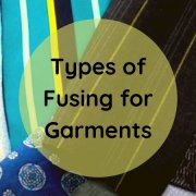 Types of Fusing for Garments