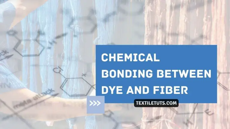 What Kind of Chemical Bonding Occurs Between Dye and Fiber?