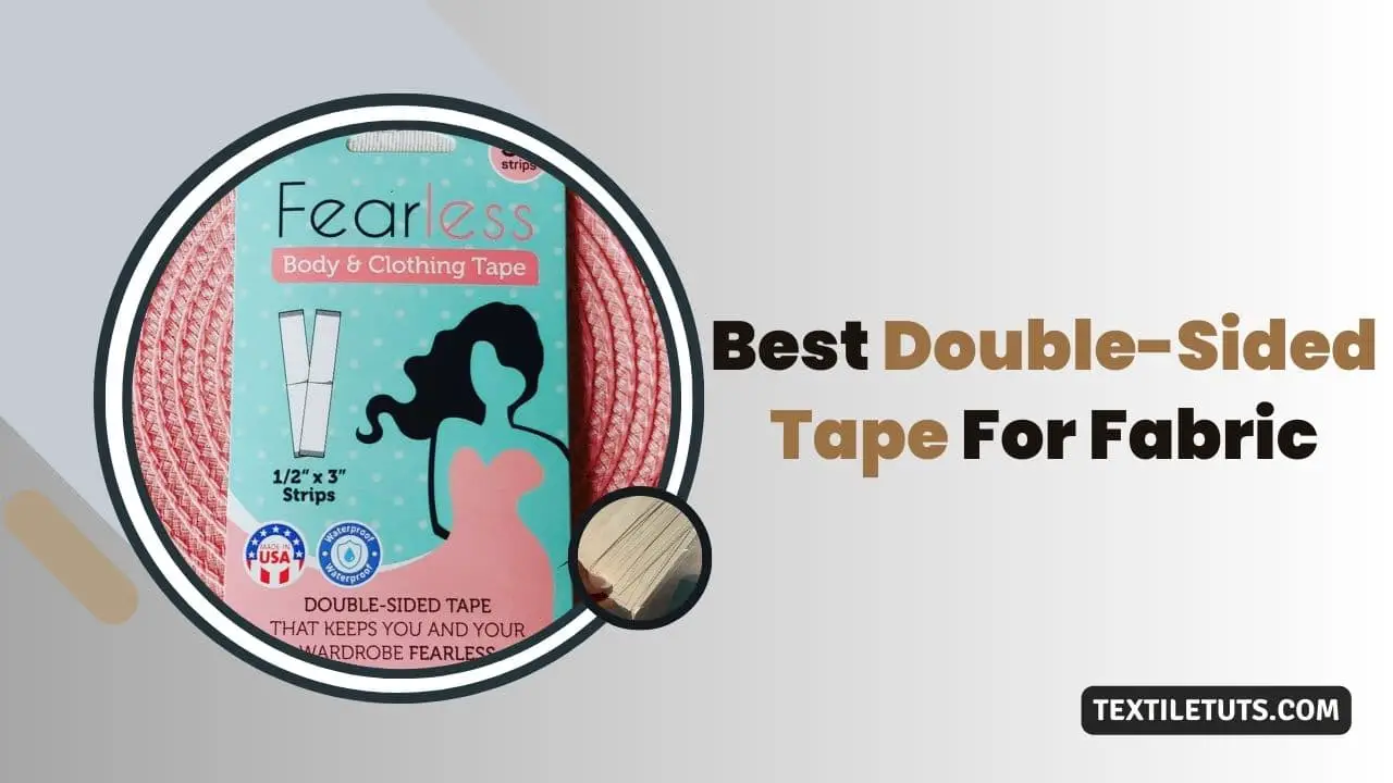 Best Double Sided Tape For Fabric