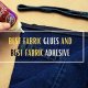 FABRIC GLUES AND BEST FABRIC ADHESIVE REVIEWS