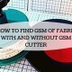 HOW TO FIND GSM OF FABRIC WITH AND WITHOUT GSM CUTTER