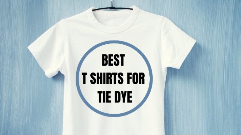 5 Best T Shirts for Tie Dye in 2023