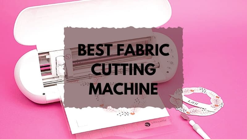 best fabric cutting machine