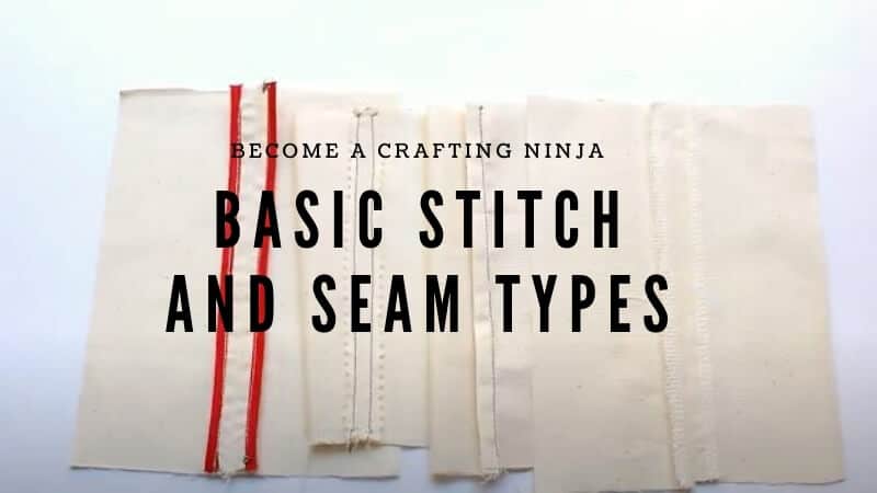 BASIC STITCH AND SEAM TYPES