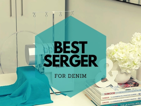 BEST SERGER FOR DENIM