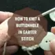 HOW TO KNIT A BUTTONHOLE IN GARTER STITCH