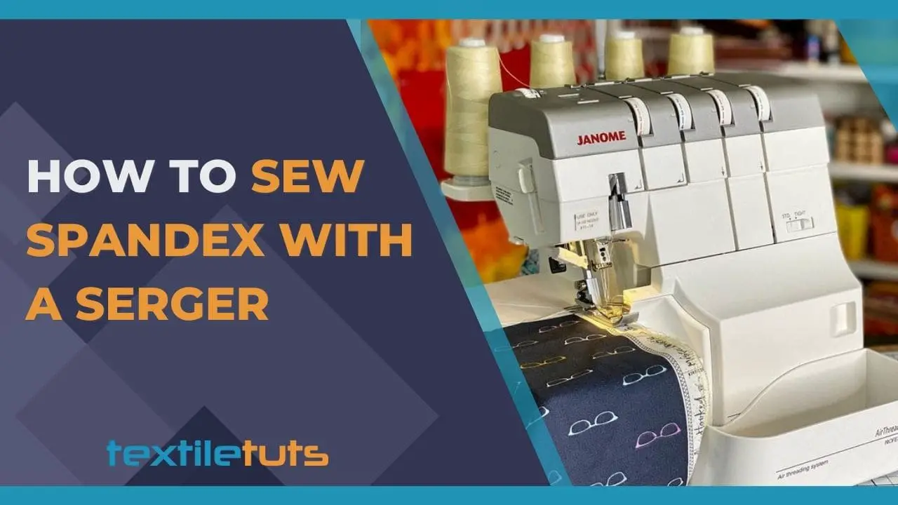 How to Sew Spandex with A Serger