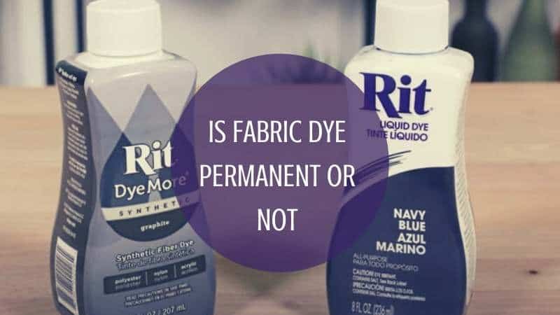 IS FABRIC DYE PERMANENT OR NOT
