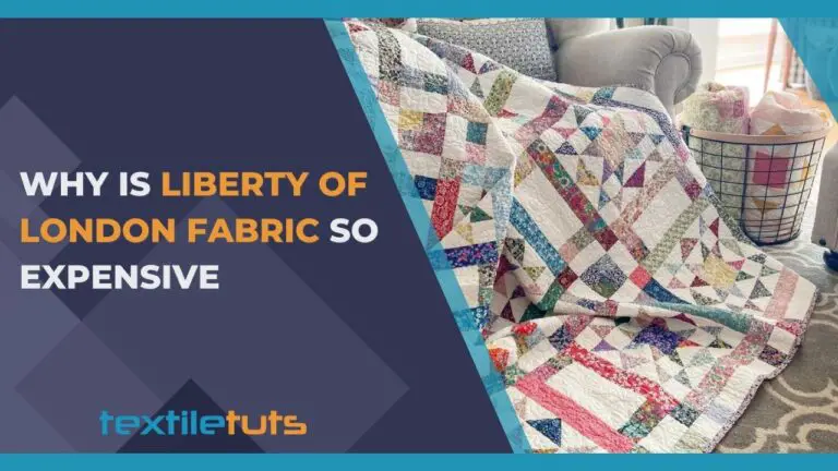 Why is Liberty of London Fabric So Expensive?