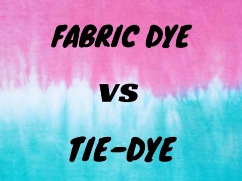 FABRIC DYE VS. TIE-DYE