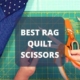 BEST RAG QUILT SCISSORS