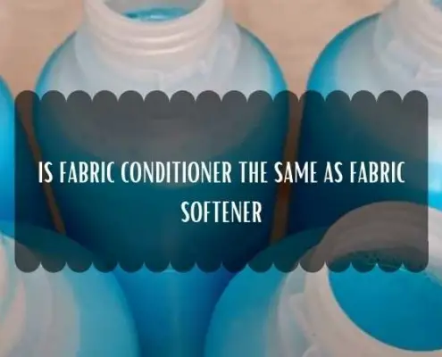 IS FABRIC CONDITIONER THE SAME AS FABRIC SOFTENER