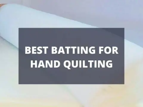 BEST BATTING FOR HAND QUILTING