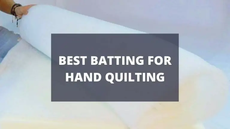 5 Best Batting for Hand Quilting