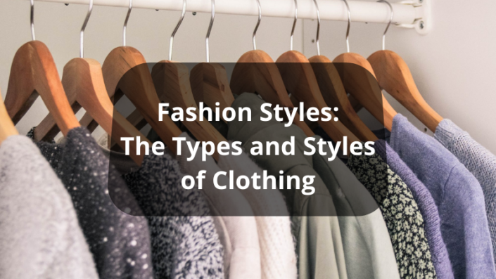 Fashion Styles: The Types And Styles Of Clothing - TextileTuts