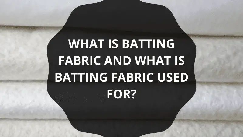 Batting fabric meaning and use