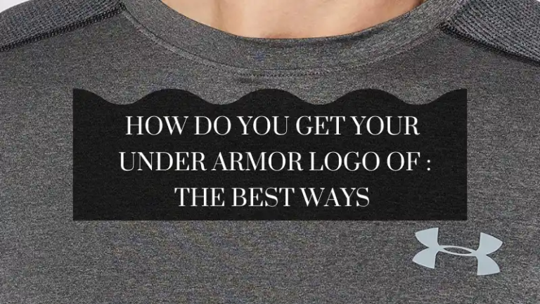 How to Get Under-Armour Logo Off: The Best & Easiest Ways