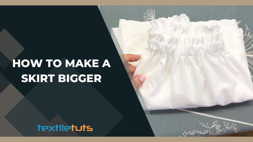 How to Make A Skirt Bigger Easy Hacks TextileTuts