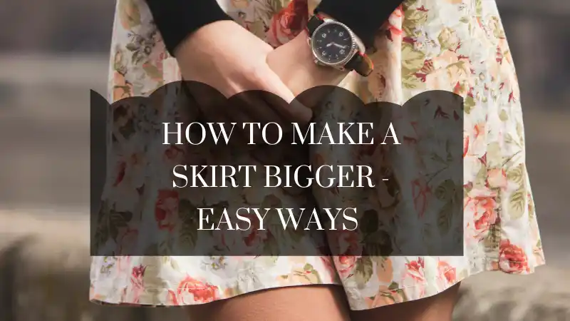 How to make a skirt bigger featured