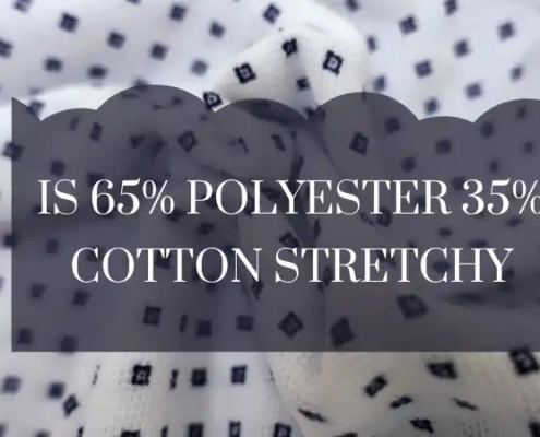 Does 65% polyester 35% cotton stretch?