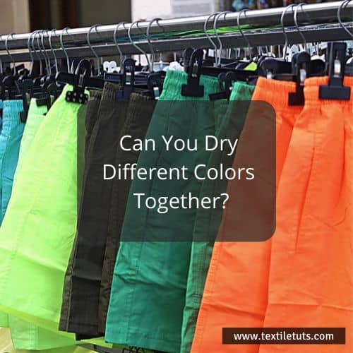 Can You Dry Different Colors Together