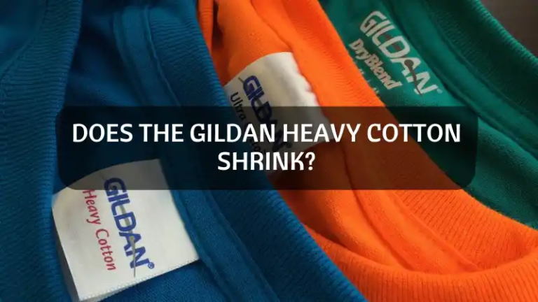 Does the Gildan Heavy Cotton Shrink?