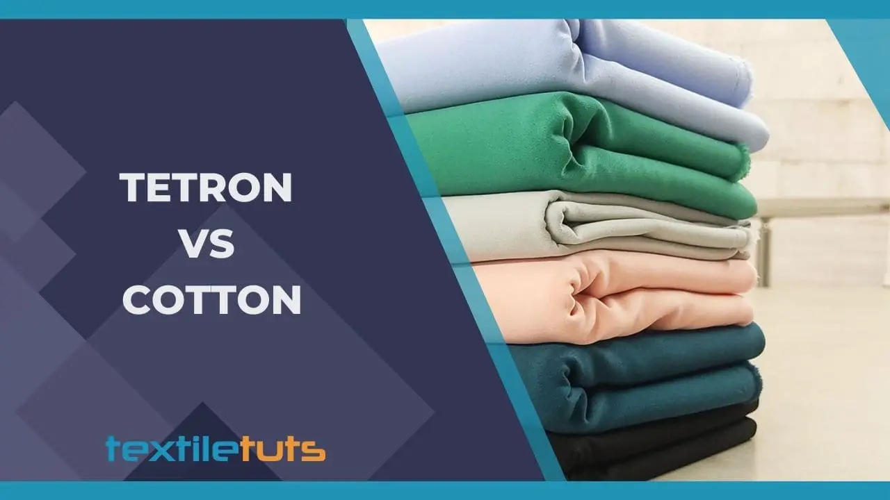 Tetron Vs Cotton