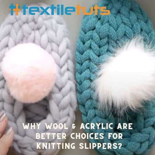 Why Wool Acrylic Are Better Choices for Knitting Slippers