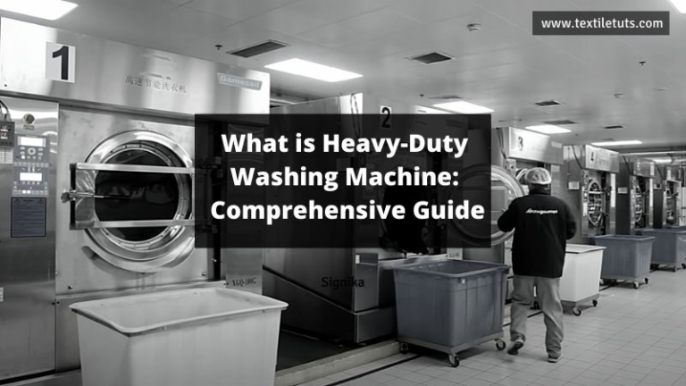 What is Heavy-Duty Washing Machine: Comprehensive Guide