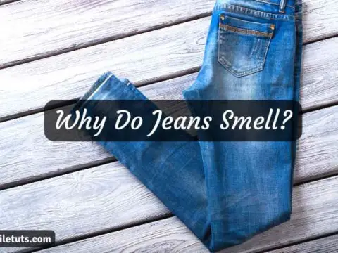 Why Do Jeans Smell
