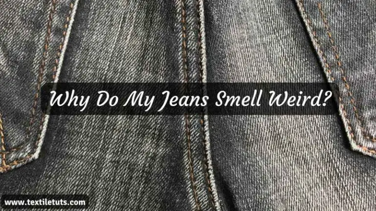 Why Do My Jeans Smell Weird?