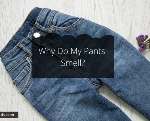 Why Do My Pants Smell