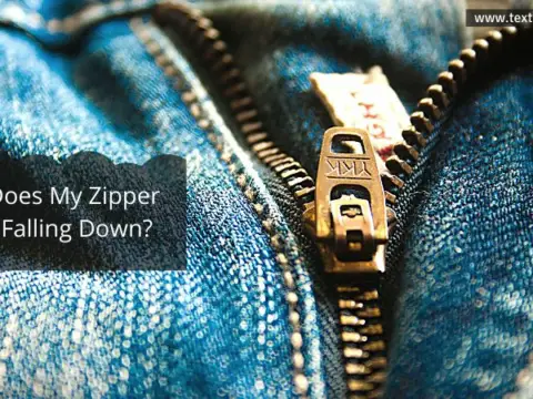 Why Does My Zipper Keep Falling Down