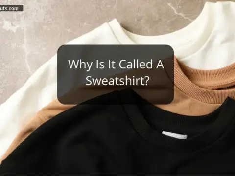 Why Is It Called A Sweatshirt?