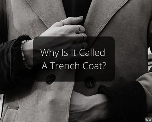 Why Is It Called A Trench Coat?