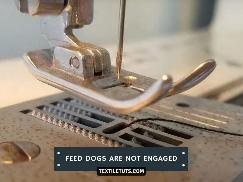 Feed Dogs of Kenmore Are Not Engaged