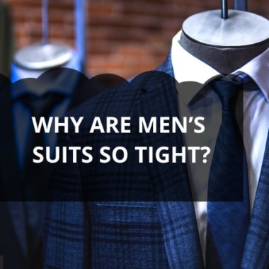 Why Are Men's Suits So Tight? - TextileTuts