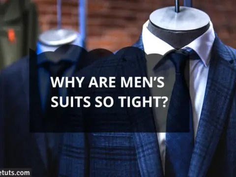 Why Are Mens Suits So Tight