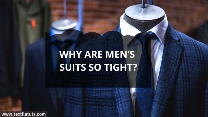 Why Are Men's Suits So Tight? - TextileTuts