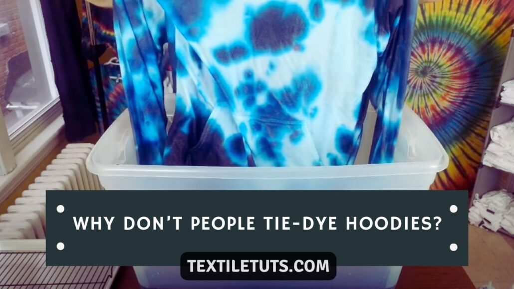 Why Don’t We Tie-Dye Hoodies