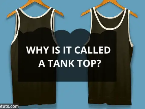 Why Is It Called A Tank Top
