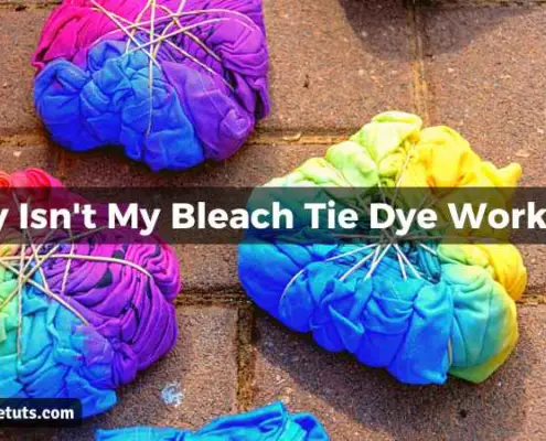 Why Isn’t My Bleach Tie Dye Working
