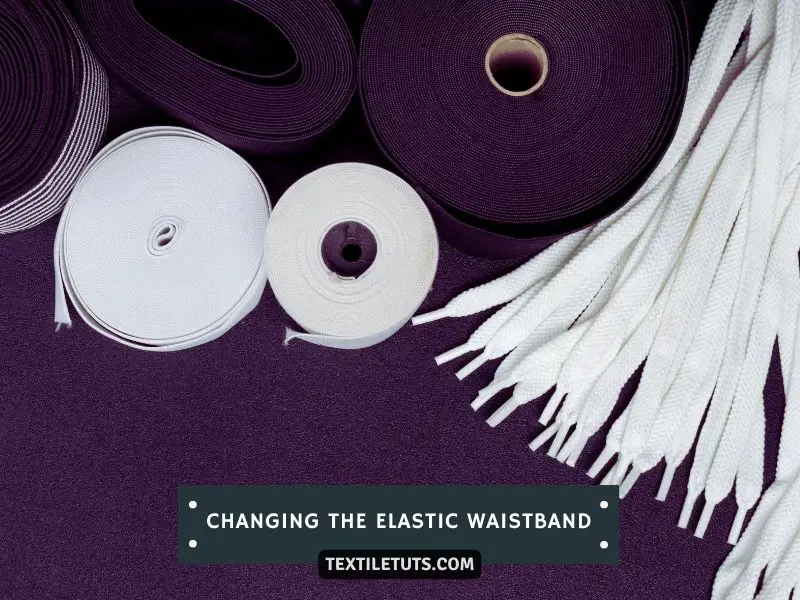 Changing Your Elastic Waistband