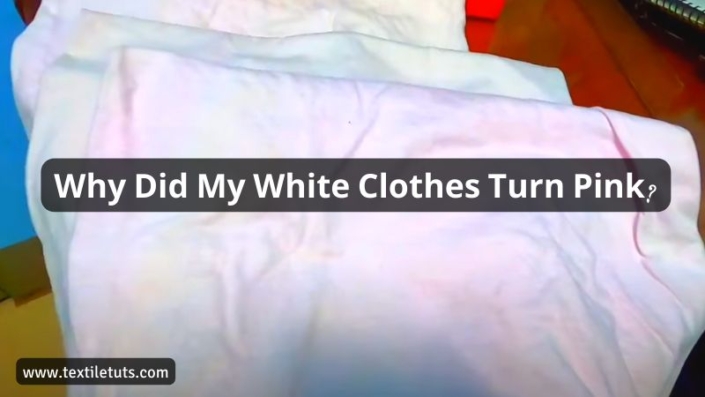 Why Did My White Clothes Turn Pink? - TextileTuts