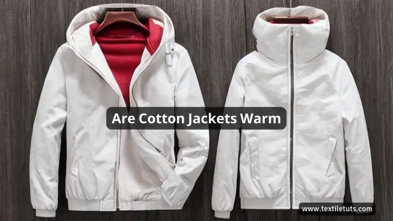 Are Cotton Jackets Warm