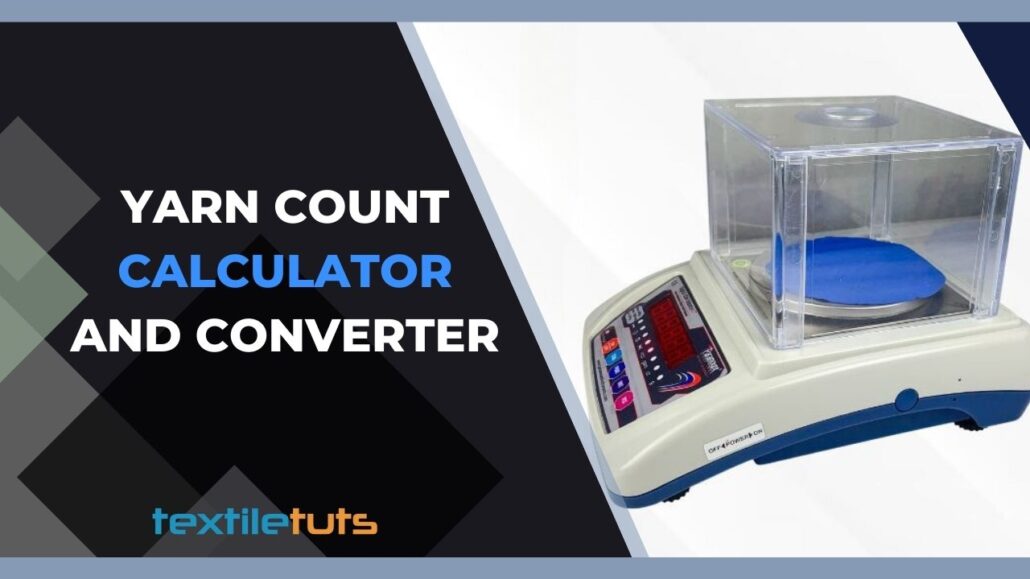 Yarn count calculator and converter textiletuts