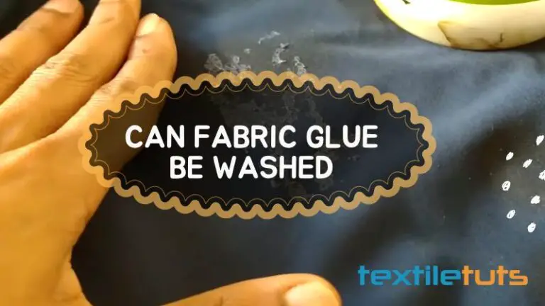 Can Fabric Glue Be Washed?