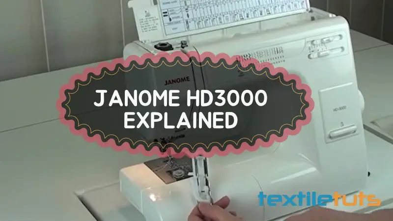 Janome HD3000 Explained