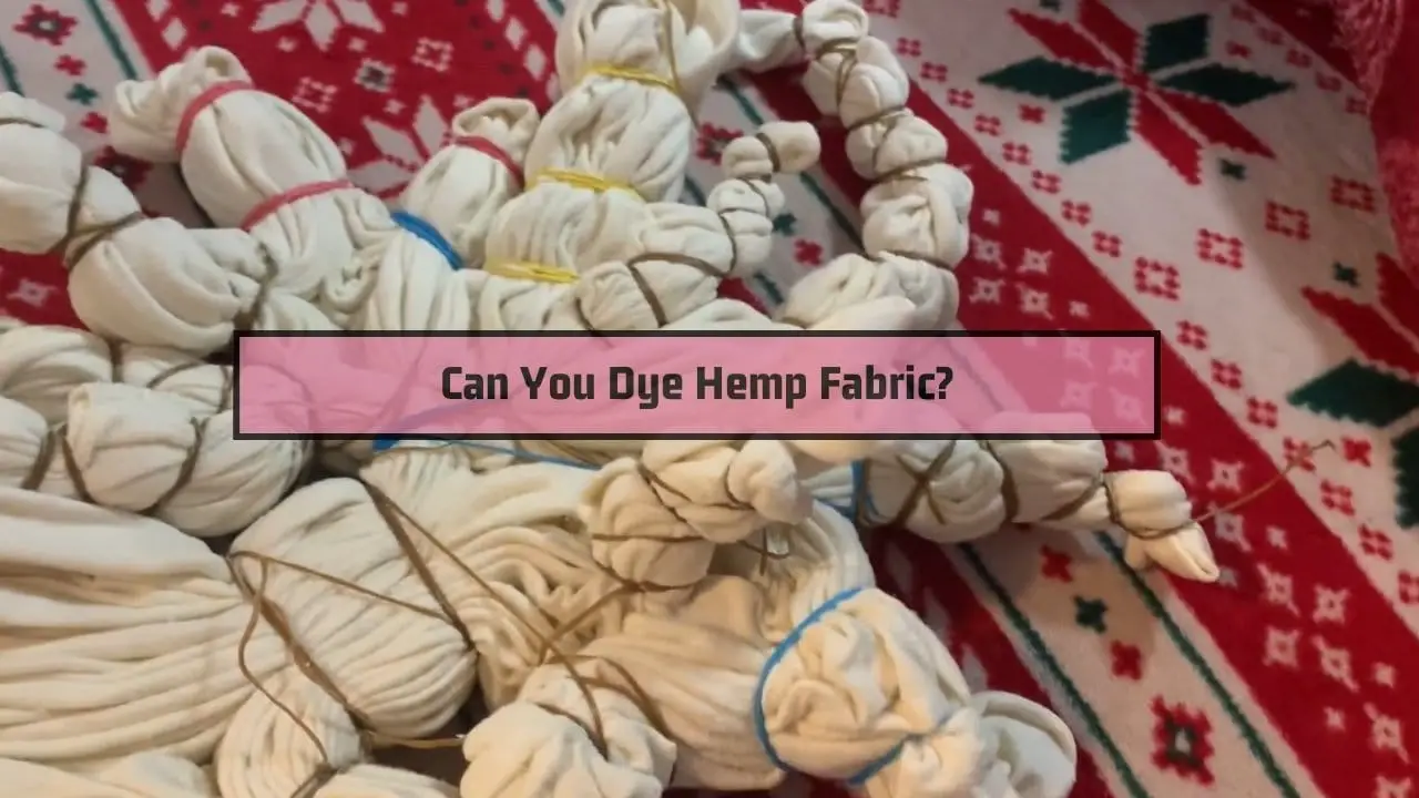 Can You Dye Hemp Fabric